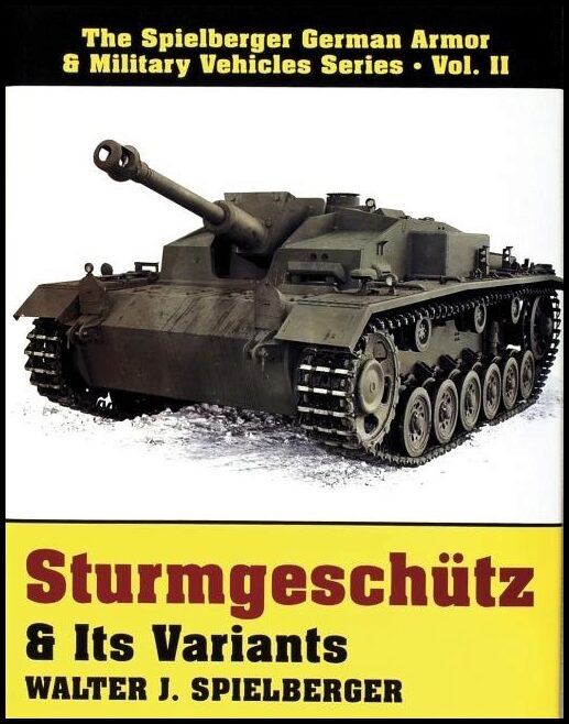 Spielberger, Walter J. | Sturmgeschutz & its variants
