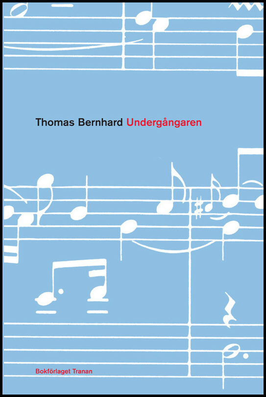 Bernhard, Thomas | Undergångaren