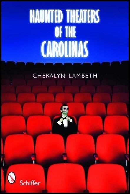 Cheralyn Lambeth | Haunted Theaters Of The Carolinas