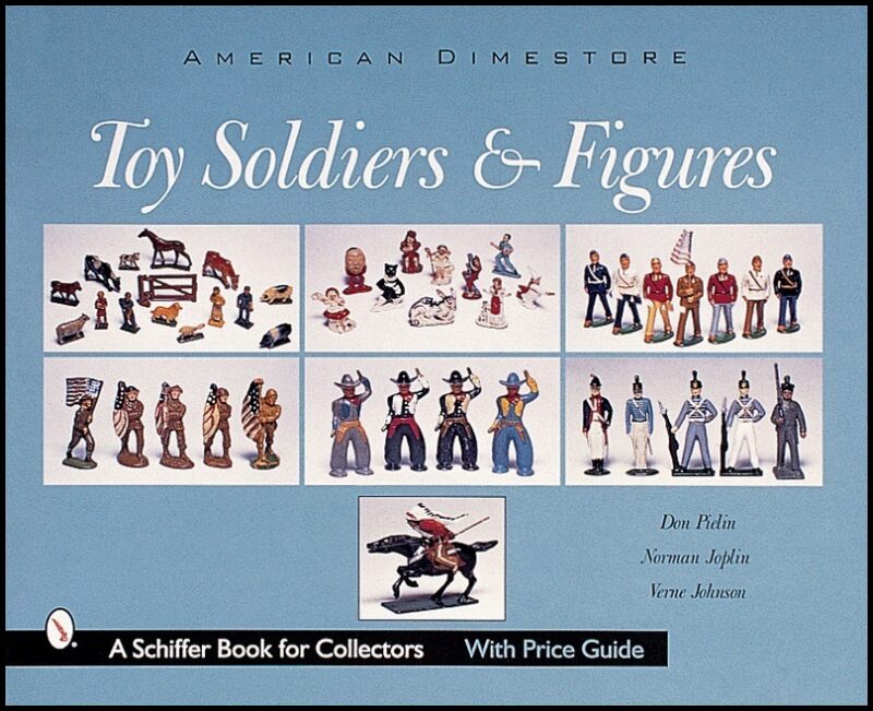 Don Pielin | Toy Soldiers And Figures : American Dimestore
