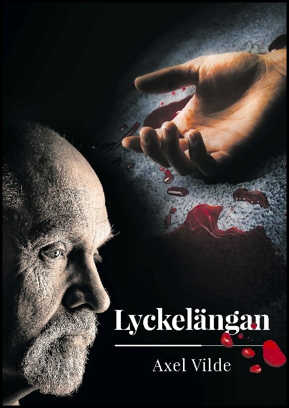 Vilde, Axel | Lyckelängan : Lyckelängan
