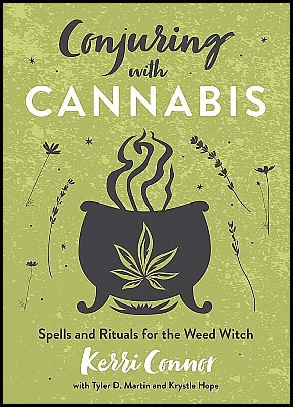 Connor Kerri | Conjuring with Cannabis