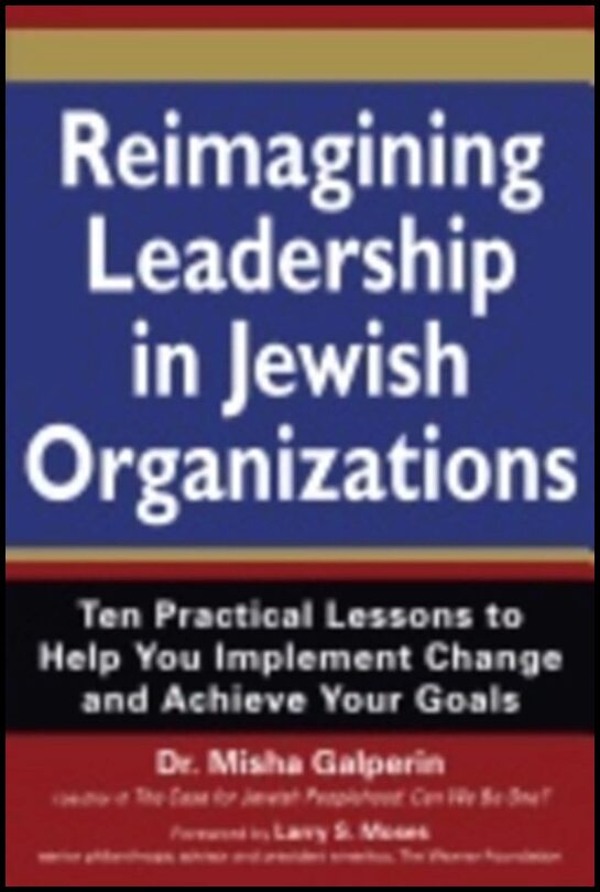 Dr. Misha Galperin | Reimagining Leadership In Jewish Organizations