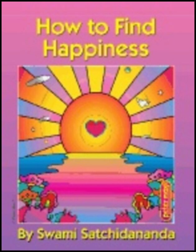 Swami Satchidananda | How To Find Happiness