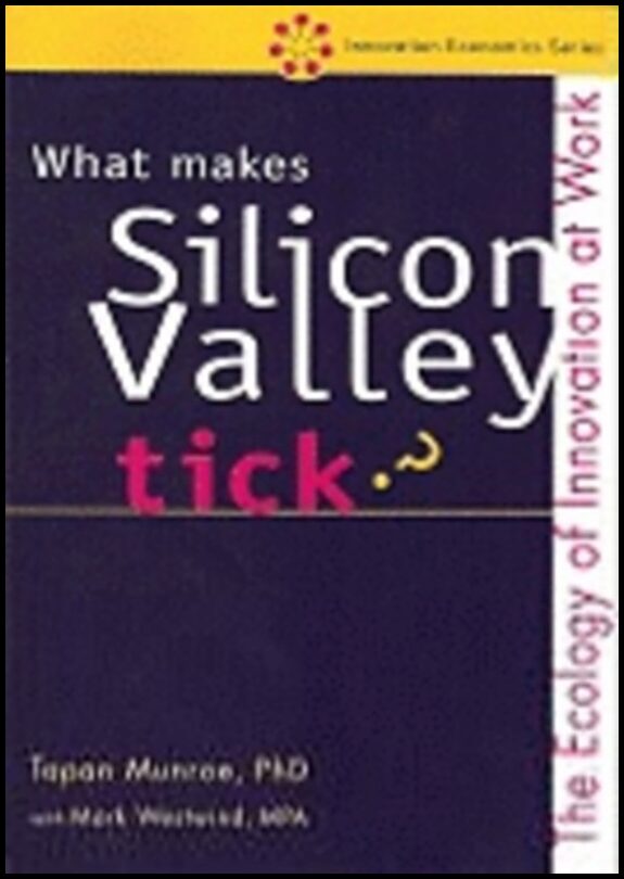 Munroe, Tapan (tapan Munroe) | What makes silicon valley tick?