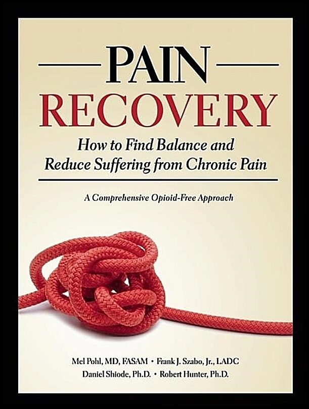 Pohl Mel & Szabo Frank J & Shiode Dan & Hunter Rob | Pain Recovery : How To Find Balance & Reduce Suffering From Chronic...