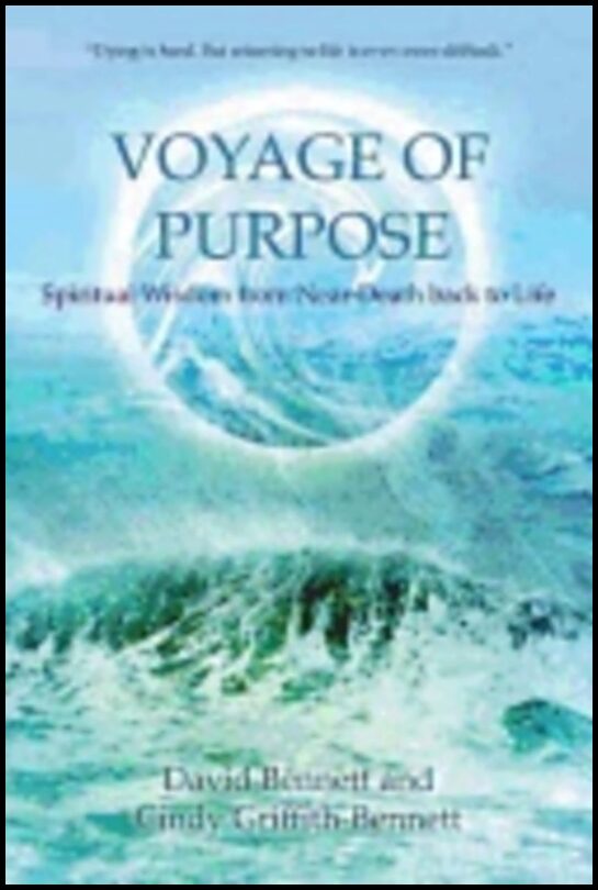 Griffith-bennett, Cindy | Voyage of purpose : Spiritual wisdom from near-death back to life