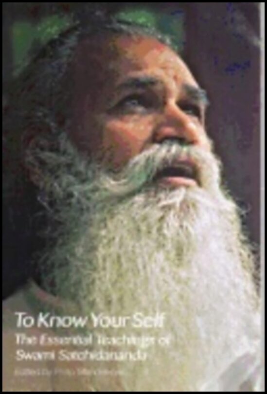 Swami Satchidananda | To Know Yourself : The Essential Teachings of Swami Satchidananda, Second Edition