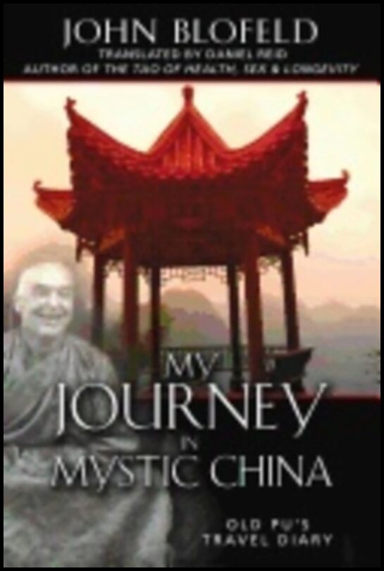 John Blofeld | My Journey In Mystic China : Old Pu's Travel Diary