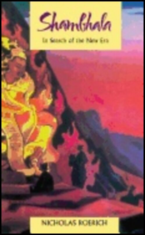 Nicholas Roerich | Shambhala : In Search of the New Era
