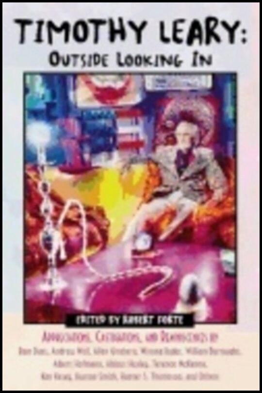 Robert Forte | Timothy Leary Outside Looking In : Outside Looking in