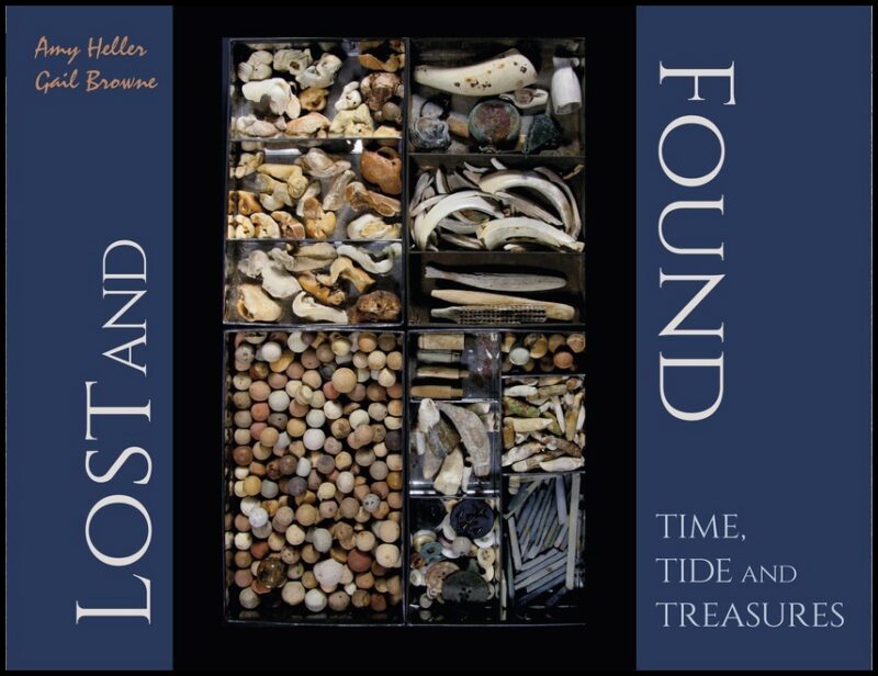 Amy Heller - Gail Browne | Lost And Found : Time, Tide, and Treasures