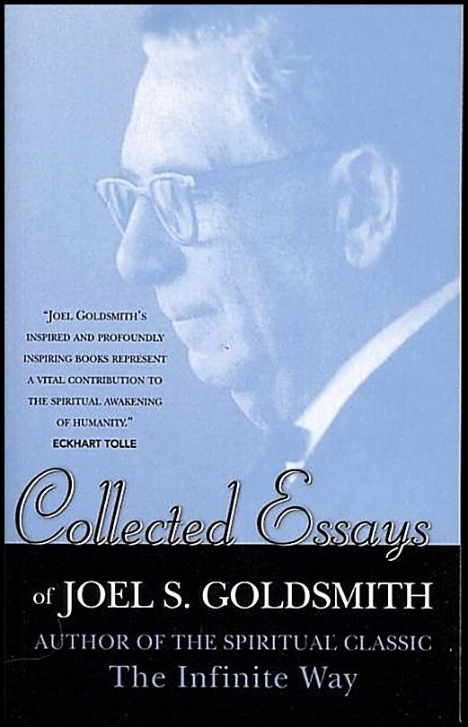 Goldsmith, Joel S | Collected Essays Of Joel S. Goldsmith (Mentors Of New Thought Series)