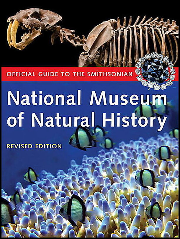 Smithsonian Institution | Official Guide To The Smithsonian National Museum Of Natural