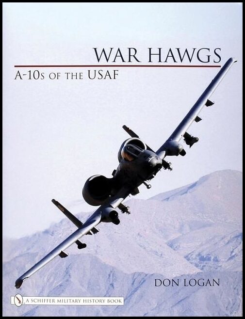 Don Logan | War Hawgs : A-10s of the USAF
