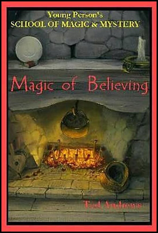 Andrews, Ted | Magic Of Believing (Young Person's School Of Magic & Mystery