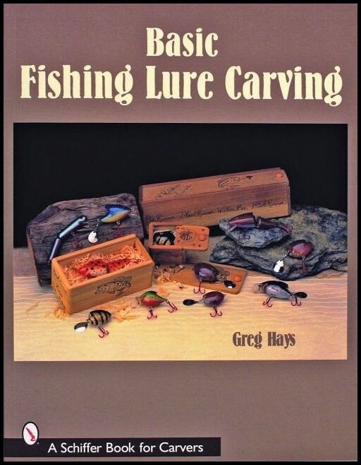 Greg Hays | Basic Fishing Lure Carving
