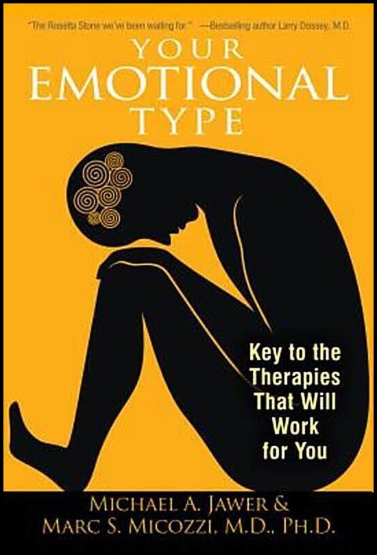 Jawer Michael A & Micozzi Marc S | Your Emotional Type : Key To The Therapies That Will Work For You