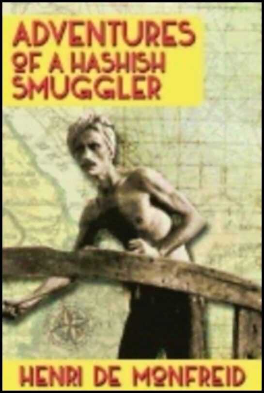 Monfreid, Henri De | Adventures of a hashish smuggler