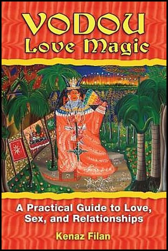 Filan, Kenaz | Vodou Love Magic : A Practical Guide To Love, Sex & Relationships