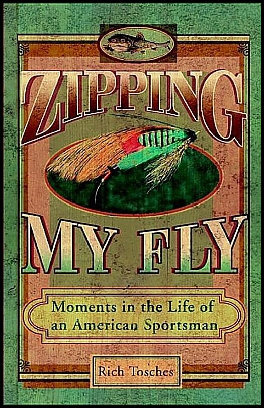 Rich Tosches | Zipping My Fly