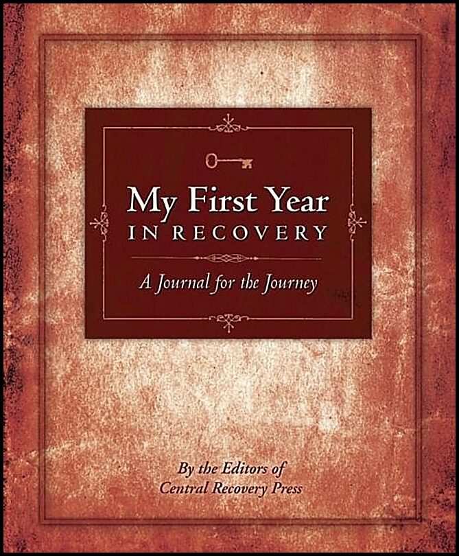 Editors of Central Recovery Press | My First Year In Recovery : A Journal For The Journey (H)
