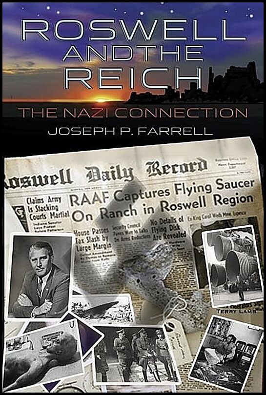 Farrell, Joseph P | Roswell And The Reich : The Nazi Connection