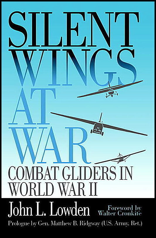 John L. Lowden | Silent Wings At War