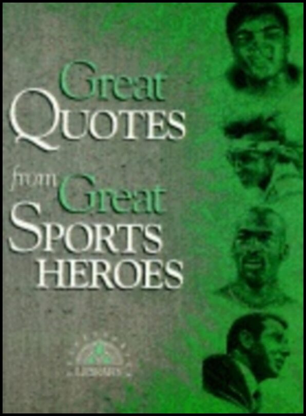 0 | Great Quotes From Great Sports Heroes