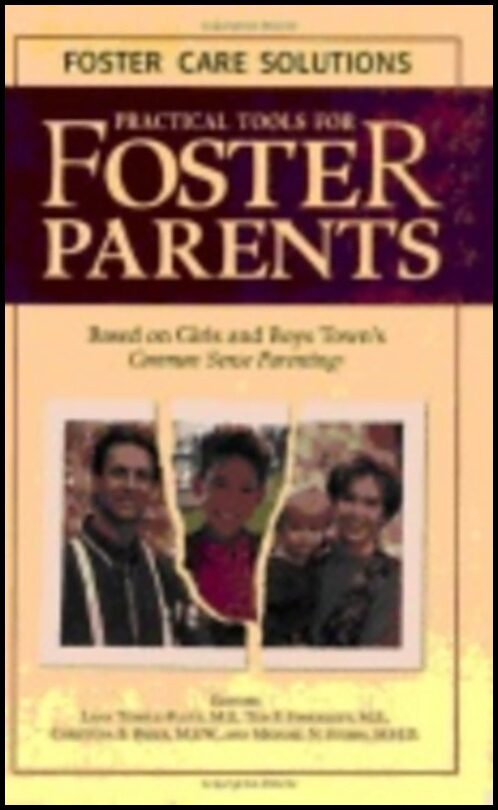 Temple-Plotz Stricklett Baker Sterba | Practical Tools For Foster Parents : Foster Care Solutions
