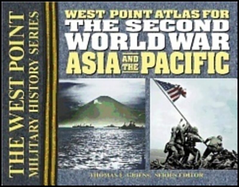 Edited by Thomas E Griess | West Point Atlas For The Second World War : Asia And The Pacific