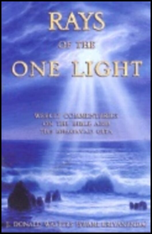 J Donald Walters | Rays Of One Light : Weekly Commentaries on the Bible and Bhagavad Gita