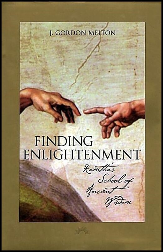 Melton J Gordon | Finding Enlightenment : Ramtha's School Of Ancient Wisdom (H)
