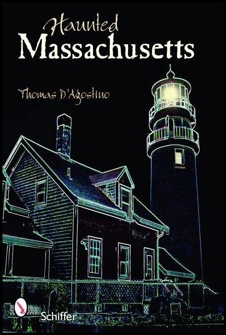 Thomas D'Agostino | Haunted Massachusetts