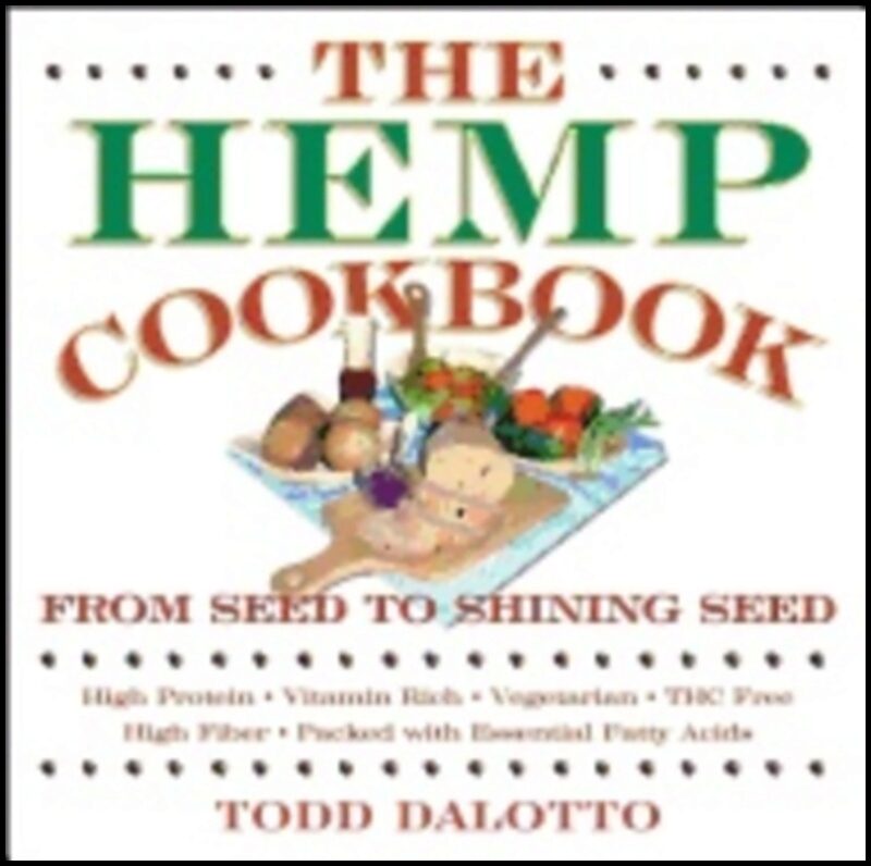Dalotto, Todd | Hemp cookbook : From seed to shining seed