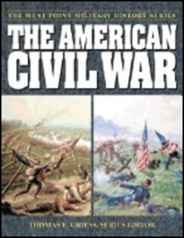 Edited by Thomas E. Griess | American Civil War : The West Point Military History Series