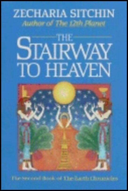 Sitchin, Zecharia (zecharia Sitchin) | Stairway to heaven : The second book of the earth chronicles