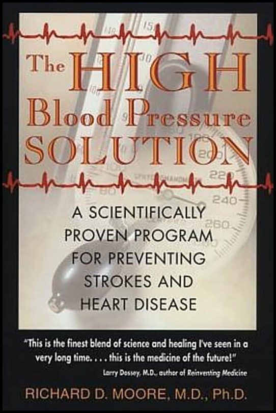 Moore, Richard D | High Blood Pressure Solution : Natural Prevention & Cure With The K Factor