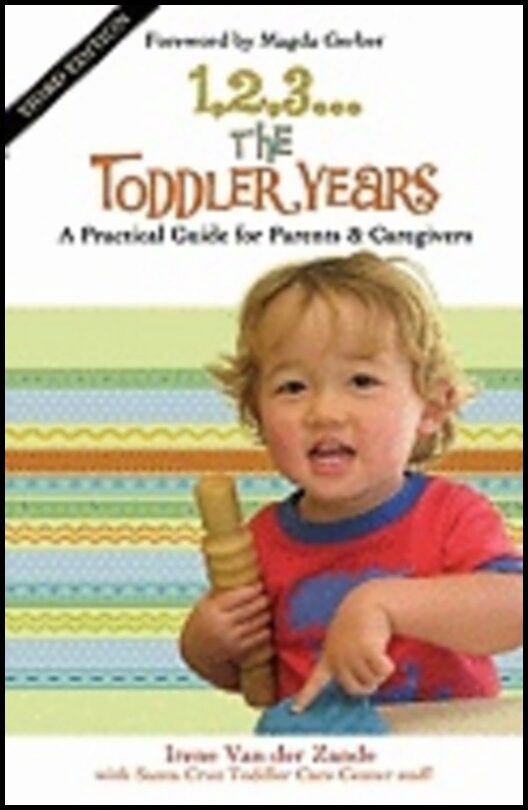 Irene Van der Zande with the Santa Cruz Toddler Care Center Staff | 1, 2, 3...The Toddler Years : A Practical Guide for ...