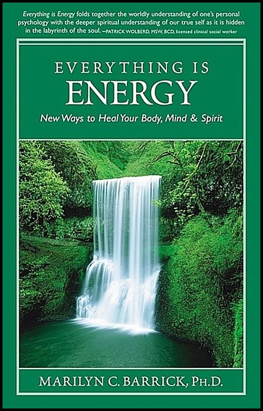 Marilyn C. Barrick | Everything Is Energy