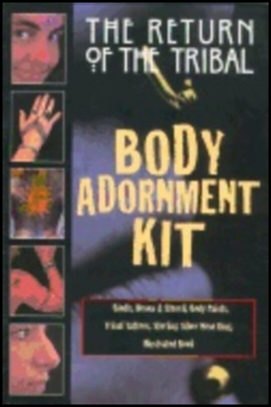 Park Street Press, | Inner, Traditions| Inner Traditions | The Return of the Tribal Body Adornment Kit [With Cosmetic Pi...