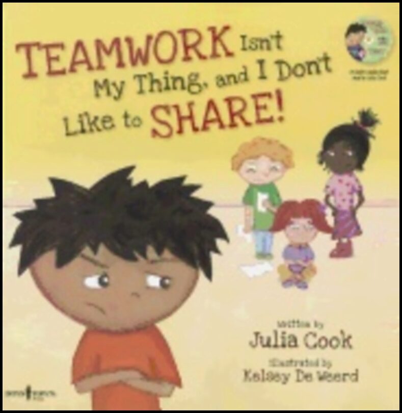 Cook, Julia | Teamwork Isn't My Thing, and I Don't Like to Share! : With Audio CD