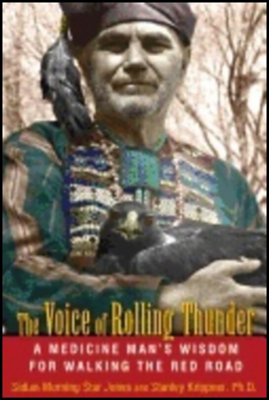 Sidian Morning Star Jones, | Stanley Krippner | Voice Of Rolling Thunder : A Medicine Man's Wisdom for Walking the Red Road