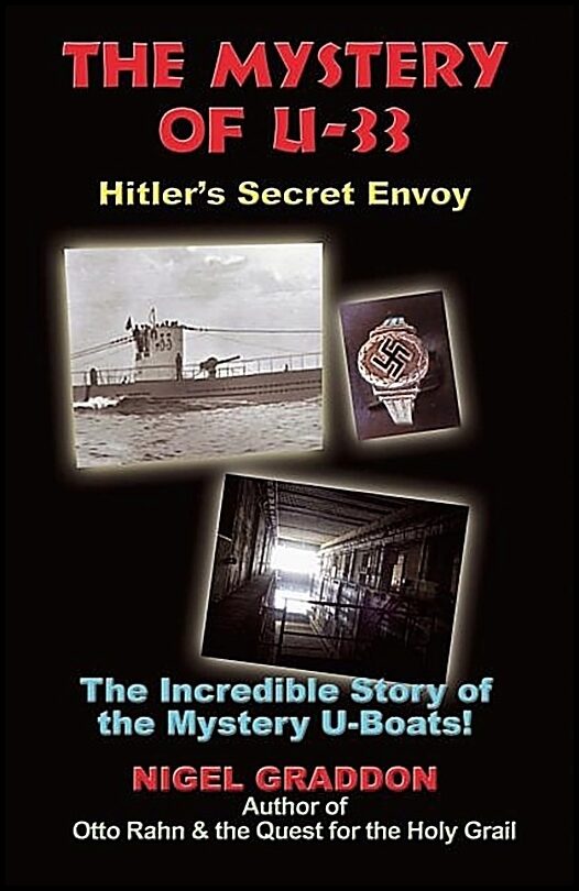 Graddon, Nigel | Mystery Of U-33 : Hitler's Secret Envoy