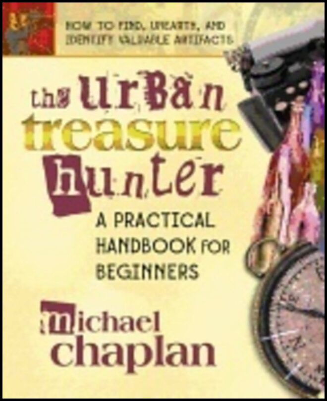 Michael Chaplan | Urban Treasure Hunter : A Practical Handbook for Beginners
