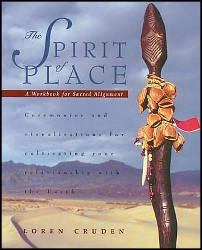 Cruden, Loren | Spirit Of Place : A Workbook For Sacred Alignment