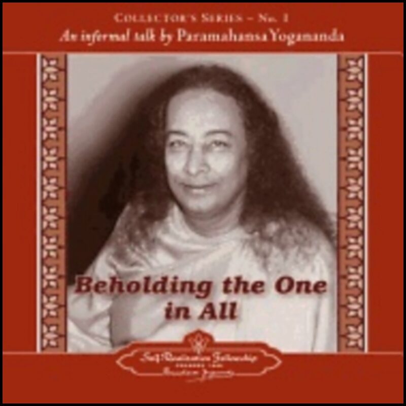 Paramahansa Yogananda | Beholding The One In All Cd : An Informal Talk by Paramahansa Yogananda  Collector's Series No. 1