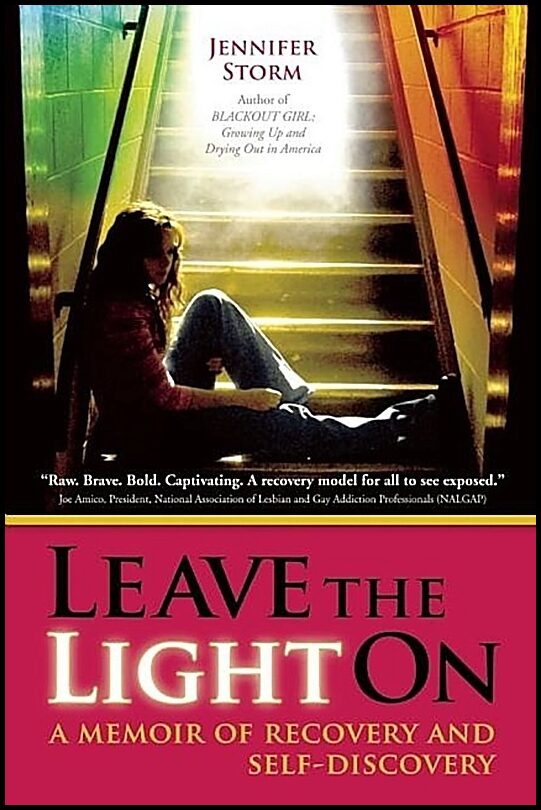 Storm, Jennifer | Leave The Light On : A Memoir Of Recovery & Self-Discovery