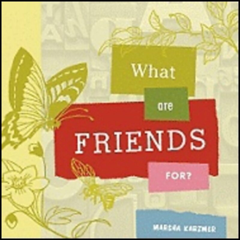 Karzmer, Marsha | What Are Friends For?