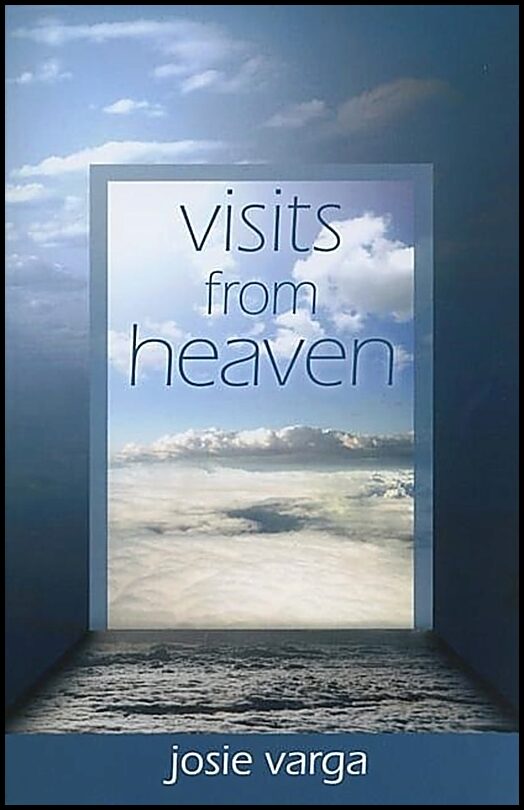 Varga, Josie | Visits From Heaven